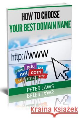 How To Choose Your Best Domain Name Gordon Goodfellow Peter Laws 9781729839768