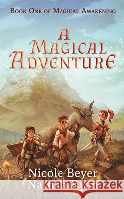 A Magical Adventure Nathan Ryan, Nicole Beyer 9781729855690