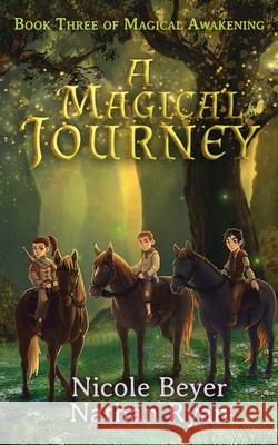 A Magical Journey Nathan Ryan, Nicole Beyer 9781729855812