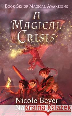 A Magical Crisis Nathan Ryan, Nicole Beyer 9781729855843