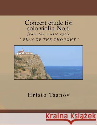 Concert etude for solo violin No.6: from the music cycle 