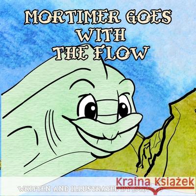 Mortimer Goes With The Flow Dailon 9781730711008 Independently Published