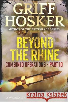 Beyond the Rhine Griff Hosker 9781730712296