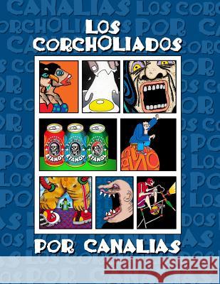 Los Corcholiados Por Canalias Antonio Canalias 9781730715099 Independently Published