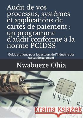 Audit De Vos Processus, Syst Nwabueze Ohia 9781730721144 Independently Published