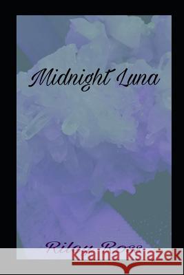 Midnight Luna Riley Ross 9781730728754 Independently Published