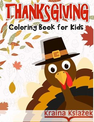 Thanksgiving Coloring Book for Kids: 50 Thanksgiving coloring pages for kids. Education, K. Imagine 9781730730016 Independently Published