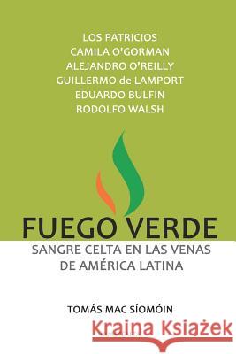 Fuego Verde: Sangre Celta En Las Venas de Am Mac S. 9781730735523 Independently Published