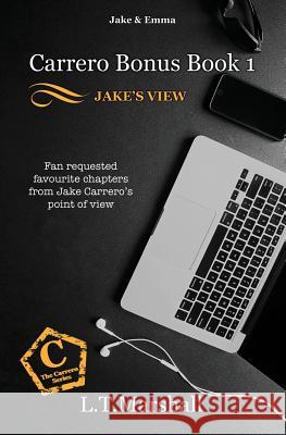 Jake's view: Fan requested chapters in Jake's POV Marshall, L. T. 9781730737701 Independently Published