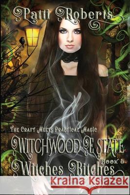 Witchwood Estate - Witches Bitches Paradox Book Cover-Formatting, Tabitha Ormiston-Smith, Ella Medler 9781730738807 Independently Published