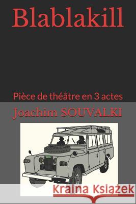 Blablakill: Pi Joachim Souvalki 9781730747007