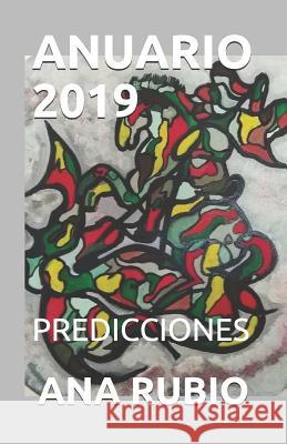 Anuario 2019: Predicciones Ana Rubio 9781730753305 Independently Published