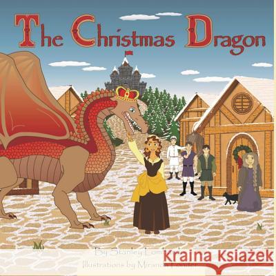 The Christmas Dragon Miranda Ponder Stanley Lombardo 9781730755095 Independently Published