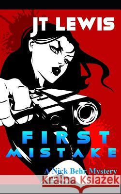 First Mistake Jt Lewis 9781730762871 Independently Published