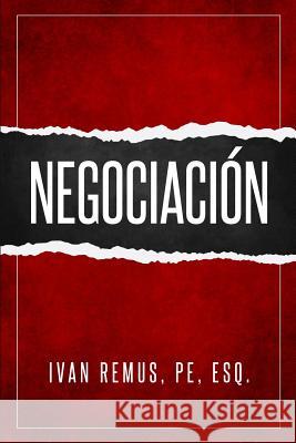 Negociaci Ivan Remus 9781730763984 Independently Published