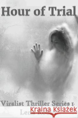 Hour of Trial Lena Robin 9781730780479 Independently Published