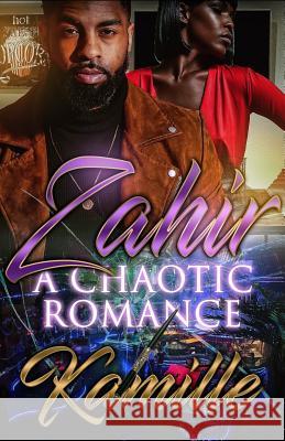 Zahir: A Chaotic Romance Kamille Henry 9781730783838 Independently Published