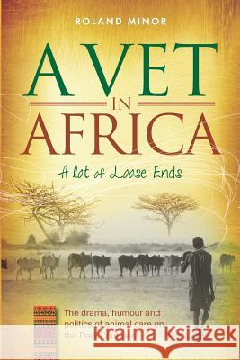 A Vet in Africa Roland Minor 9781730783906 Independently Published