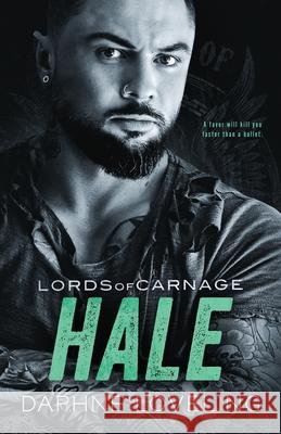 Hale: Lords of Carnage MC Daphne Loveling 9781730789427 Independently Published