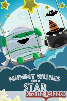 Mummy Wishes on a Star Ede Vuong Vincent Vuong 9781730791123