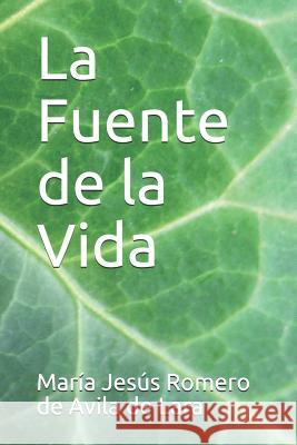 La Fuente de la Vida Mar Romer 9781730792830 Independently Published