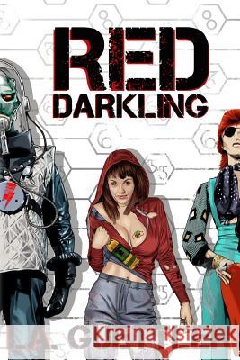 Red Darkling L. A. Guettler 9781730798702 Independently Published