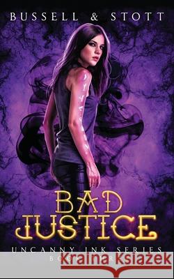 Bad Justice: An Uncanny Kingdom Urban Fantasy M. V. Stott David Bussell 9781730806001