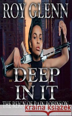 Deep In It Glenn, Roy 9781730819230 Independently Published