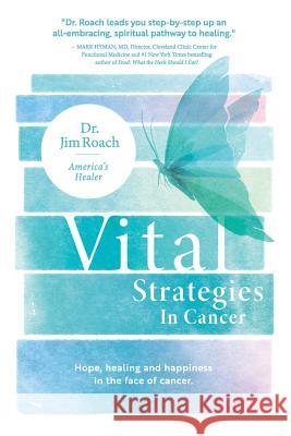 Vital Strategies in Cancer Jim Roach 9781730821455