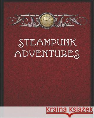 Steampunk Adventures: Mapping Paper for the Dungeon Master with Alternating Hexagon Paper (Small) and Graph Paper Sch 9781730832413 Independently Published