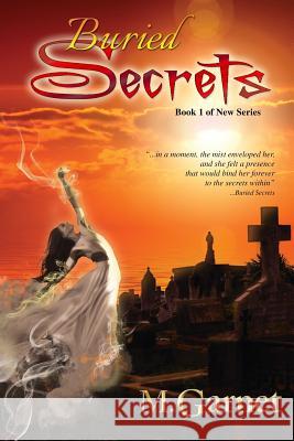 Buried Secrets M. Garnet 9781730832888 Independently Published
