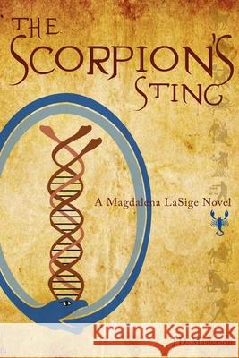 The Scorpion's Sting: A Magdalena LaSige Novel J. D. Masterson 9781730834233 Independently Published