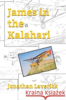 James in the Kalahari Jonathan Laverick 9781730834929