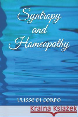 Syntropy and Homeopathy Ulisse D 9781730835292 Independently Published