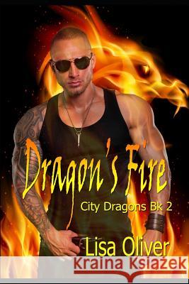 Dragon's Fire Lisa Oliver 9781730840012 Independently Published