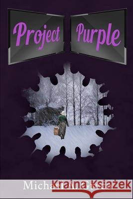 Project Purple Michael A. Greco 9781730852558