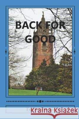 Back for Good Teresa Purkis 9781730859625 Independently Published