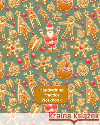 Handwriting Practice Workbook: Letter Tracing - Full Alphabet Sheets with Pictures. Improve Your Child's Writing Skills - Useful for All Ages - Xmas Ferneva Books 9781730861390 Independently Published