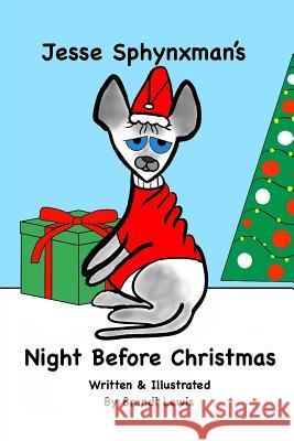 Jesse Sphynxman's Night Before Christmas Lewis, Brandi 9781730868917 Independently Published