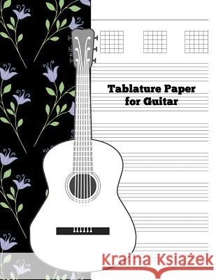 Tablature Paper for Guitar Ritchie Media Planners 9781730880223 Independently Published