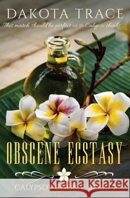 Obscene Ecstasy Coyer By Design Dakota Trace 9781730883767