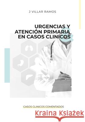 Urgencias y Atención Primaria en Casos clínicos Simón-Tárrega, B. 9781730907524 Independently Published
