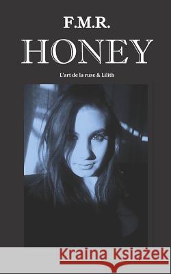 Honey F. M. R. 9781730908286 Independently Published