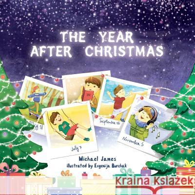 The Year After Christmas Evgenija Burchak Michael James 9781730909788 Independently Published