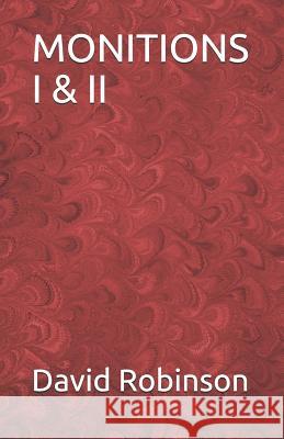 Monitions I & II David E. Robinson 9781730910302 Independently Published