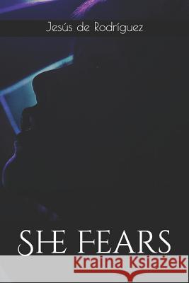 She Fears Rodr 9781730928697