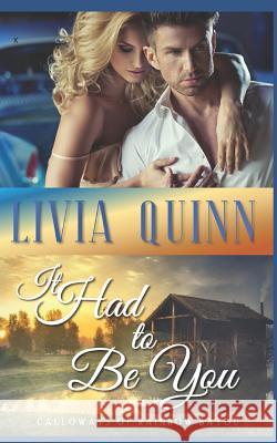 It Had to Be You: A Small Town Romantic Suspense Livia Quinn 9781730929878 Independently Published