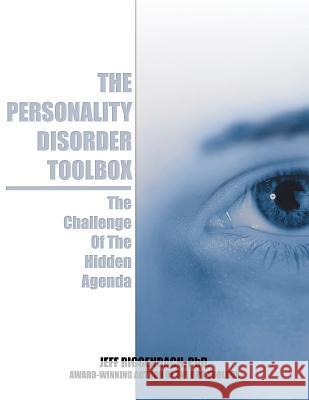 The Personality Disorder Toolbox: The Challenge of the Hidden Agenda Jeff Riggenbach 9781730955655 Independently Published