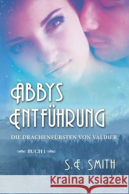 Abbys Entführung S E Smith 9781730960185 Independently Published