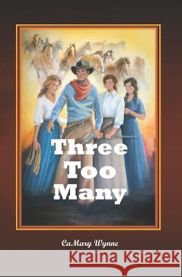 Three Too Many Camary Wynne 9781730965753 Independently Published